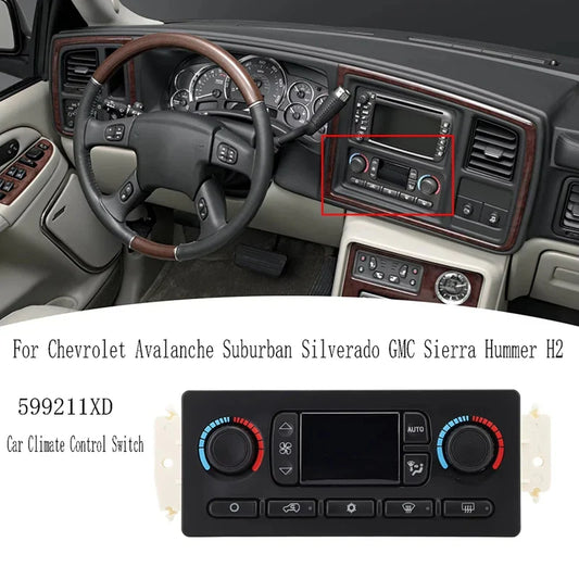A05Q-599211XD Car Climate Control Switch Panel Module Unit For  Avalanche Suburban Silverado GMC Sierra Hummer H2